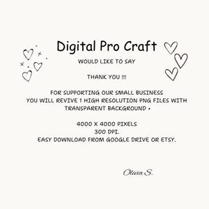 May include: Digital Pro Craft would like to say thank you for supporting their small business. They offer one high-resolution PNG file with a transparent background, measuring 4000 x 4000 pixels at 300 DPI. The file is easy to download from Google Drive or Etsy.