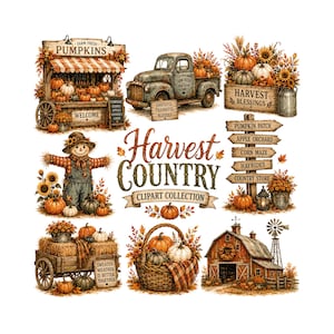May include: A Harvest Country clipart collection featuring a pumpkin stand, a vintage truck, a wooden signpost, a scarecrow, a hay wagon, a basket of pumpkins, and a barn. The text reads Harvest Country Clipart Collection, Farm Fresh Pumpkins, Welcome, Grateful Thankful Blessed, Harvest Blessings, Pumpkin Patch, Apple Orchard, Corn Maze, Hayrides, Country Store, and Sweater Weather Is Better Together.