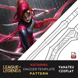 May include: An illustration of a character from League of Legends, Katarina, holding a dagger. The image is split with a black and white line drawing of a dagger template. Text includes "Katarina Dagger Template Pattern" and "League of Legends".