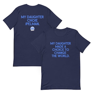 My Daughter Chose to Change The World - Spelman College Short Sleeve Tee