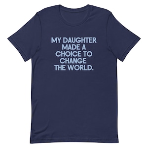 My Daughter Chose to Change The World - Spelman College Short Sleeve Tee