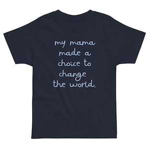 My Mama Chose to Change The World - Spelman College Toddler Short Sleeve Tee
