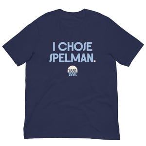 Spelman College Chose Me Tee
