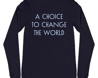 A Choice To Change The World - Spelman College Long Sleeve Tee