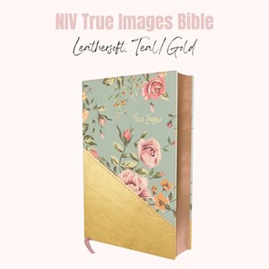 Personalized Bible, NIV, True Images Bible, Leathersoft, Teal/Gold: The Bible for Teen Girls