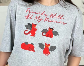Friends With All My Demons Shirt |  Devil Shirt, Witch Shirt, Goth Shirt, Funny Shirt, Halloween Shirt, Cat Shirt, Sarcastic Shirts