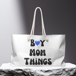 Boy mom Things Weekender Bag, Boy mom tote bag, Gift for her, Mom tote bag, New mom gift, Baby shower gift, New boy mom, Gift from son,