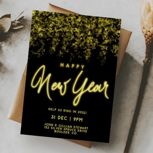 May include: A black and gold New Year's Eve party invitation with a gold glitter background and the text "Happy New Year" in a gold neon font. The invitation includes the date and time of the party, as well as the host's name and address.