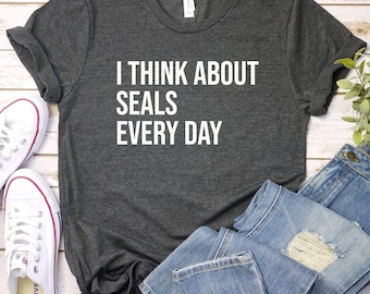 Seal Shirt, Seal Lover Shirt, Funny Seal T Shirt, Animal Lover Shirt,  Think About Seals Every Day