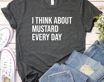 Chemise moutarde, cadeau moutarde, cadeau pour amateur de moutarde, chemise condiment, ketchup et moutarde, Je pense à la moutarde tous les jours