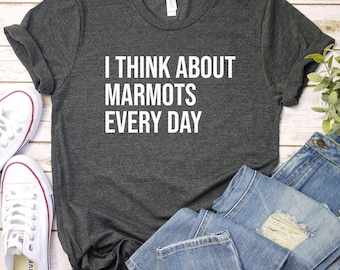 Marmot Shirt, Marmot Gift, Marmot Lover Shirt, Marmot Lover Gift, Animal Lover, I Think About Marmots Every Day
