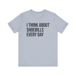Shoebill Shirt, Shoebill Stork Shirt, Shoebill Gift, Shoebill Lover, Bird Watcher Shirt, Animal Lover, I Think About Shoebills Every Day image 5