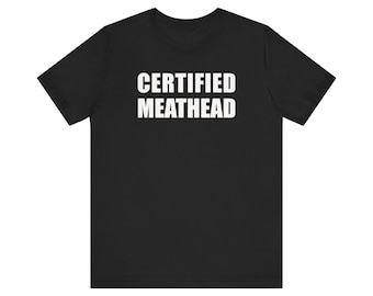 Certified Meathead, Trainer Shirt, Funny Meme Shirt, Personal Trainer Gift, Funny Gym Shirt, Lifting Shirt, Workout Shirt, Exercise Shirt