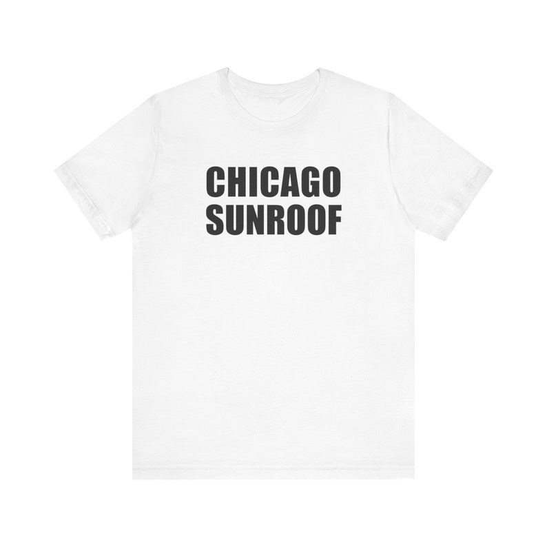 Chicago Sunroof Shirt, Better Call Saul Shirt, Oddly Specific Shirt
