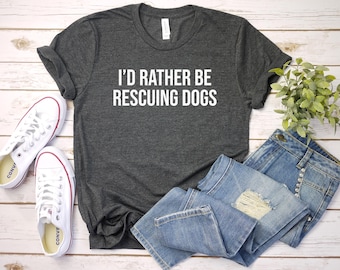 Camiseta de rescate de perros, Camiseta de perro rescatado, Regalo para mamás perrunas para amantes de los perros, Camiseta de adopción de perros, Prefiero rescatar perros