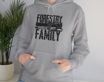 Forestry Feeds My Family Hoodie | Logger | Chainsaw Design | Logger Clothing | Outdoor Gift | Logging Industry | Hooded Sweatshirt