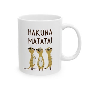 Cartoon Funny Hakuna Matata Coffee Mug Meerkat Print Cup Laugh with Our Cartoon Character Mugs Funny Quotes, Great Gift For Friend