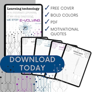 May include: A digital planner with a circuit board design and the text "Learning technology is a constant process, if we stop learning, WE STOP E-VOLVING."  The planner is available for download and features a free cover, bold colours, PDF format, and motivational quotes.