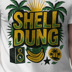 May include: A white short-sleeve t-shirt featuring a graphic print with the text SHELL DUNG in yellow and green letters. The design includes palm trees, a rising sun, a black speaker, a bunch of yellow bananas, and a small circular island icon.
