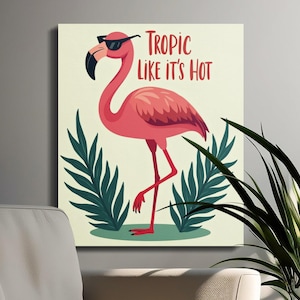 Flamingo Tropical Digital Print Art, Tropical Like It&#39;s Hot Wall Art, Summer Vibes Poster, Cute Pink Flamingo Decor