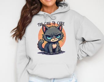 Sweat à capuche Too Cool To Care, sweat à capuche chat mignon, sweat à capuche chat drôle, cadeau pour amoureux des chats, sweat à capuche chat cool, sweat à capuche graphique, sweat à capuche chat tendance