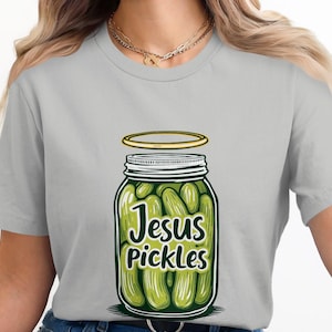Funny Pickle Jar T-Shirt, Jesus Pickles Graphic Tee, Humorous Religious Apparel, Unique Novelty Gift, Fun Casual Wear