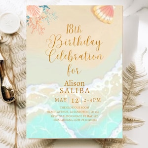 May include: An 18th birthday party invitation with a beach theme. The design features seashells and the text "18th Birthday Celebration for Alison SALIBA MAY 12 2-4PM THE GLORIOUS ROOM BEACH AVENUE, LA SANTORINI, LD 234 RSVP TO ALISON GRACE BY MAY 1ST EMAIL EMAIL.COM OR 123456789"