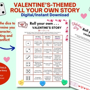 May include: A printable Valentine's Day themed game for two players. The game includes a dice, a character, setting, and conflict chart, and a blank page for writing a story. The game is 8.5 inches by 11 inches.