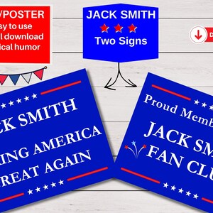 May include: Two blue and red political signs with the text "JACK SMITH MAKING AMERICA GREAT AGAIN" and "Proud Member Of JACK SMITH FAN CLUB".