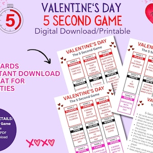 May include: Valentine's Day 5 Second Game digital download. The printable game includes 27 cards with various categories like animals, gifts, and foods. The game is 8.5" x 11" and is great for parties.