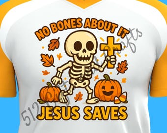 Funny Christian Skeleton Halloween Shirt: Jesus Saves (PNG SVG Digital File)