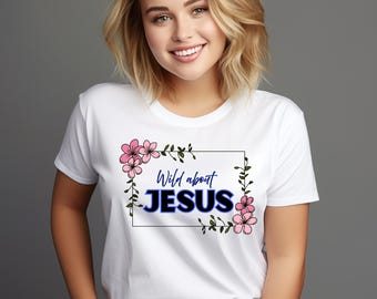 Wild About Jesus SVG for T-shirt 2 different designs