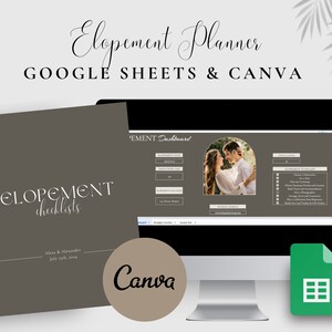 May include: A digital image of a computer screen showing a Google Sheet and Canva template for an elopement planner. The template is brown with a photo of a couple in the center. The text "ELOPEMENT checklists" is on the left side of the image. The text "Canva" is on the right side of the image.
