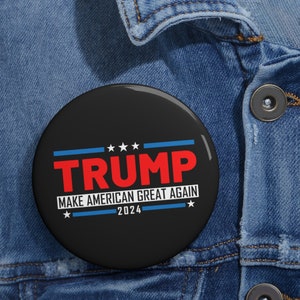 Donald Trump &quot;Make America Great Again&quot; 2024 President Custom Pin Buttons