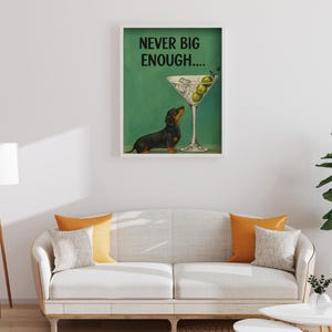 Nigdy nie jest wystarczająco duży – Dachshund Martini Printable Wall Art | Zabawny plakat dla miłośników psów | Pobieranie cyfrowe | Wózek barowy lub wystrój domu