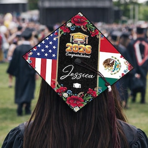 May include: A graduation cap with a personalized design. The cap features the American and Mexican flags, floral accents, the year 2026, and the name "Jessica". The design is set against a black background.