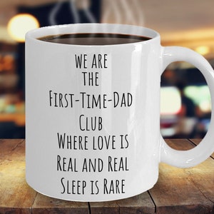 First Time Dad Coffee Mug - New Dad Funny Gift from Wife - Sentimental New Parents Gift Idea