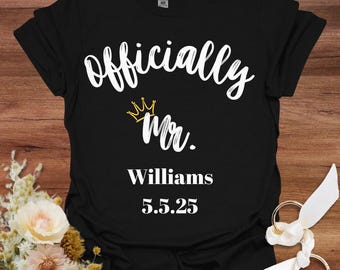 Officially Mr Groom T-Shirt: Customizable Newlywed Wedding Tee