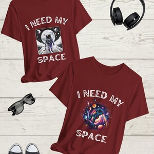 I Need My Space T-Shirt, Funny Astronaut Shirt, Galaxy Design Tee, Outer Space Lover Gift, Relaxation Shirt, Astronomy Fan Apparel