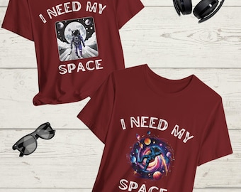 T-shirt J'ai besoin de mon espace : t-shirt d'art galaxie astronaute cosmique