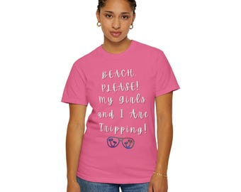 Beach Please Graphic Tee: Girls Trip Summer Vacation Shirt