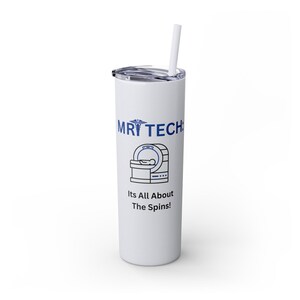MRI Tech Skinny Tumbler: 20oz Stainless Steel Drinkware Gift