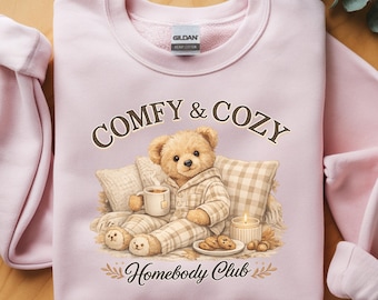 Comfy & Cozy Homebody Club Sweatshirt, Cute Teddy Bear Pajama Crewneck, Cozy Cottagecore Lounge Wear Gift