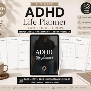 May include: A digital ADHD life planner displayed on a tablet screen, surrounded by multiple printed planner pages including daily, weekly, and monthly layouts. The text reads Ultimate ADHD Life Planner, Plan. Focus. Grow. 1000+ pages, and 2026-2028 calendars.