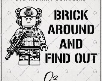 Archivo SVG de Brick Around and Find Out (Descarga instantánea)