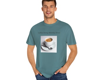 Coffee Strong, Monday, court, t-shirt unisexe teint en pièce