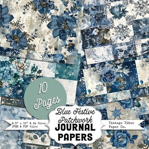 Peut inclure: Ensemble de papiers numériques bleus et blancs avec un motif patchwork composé de flocons de neige, de fleurs et d'un fond vieilli. Le pack comprend 10 pages en format 8,5 x 11 pouces et A4, aux formats JPEG et PDF. Le texte "Blue Festive Patchwork Journal Papers" et "Vintage Vibes Paper Co." est inclus dans l'image.