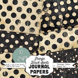 May include: A set of 10 digital papers featuring a grunge black polka dot pattern on a beige background. The papers are 8.5 inches by 11 inches and are available in JPEG and PDF formats. The text "Grunge Black Spots Journal Papers" is displayed on the image.