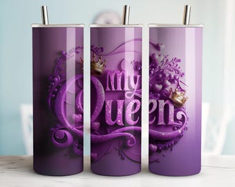 20oz Tumbler Wrap design,  My Queen Tumbler Wrap, digital download, Sublimation Tumbler Design Download