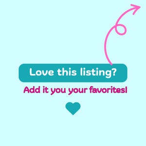 May include: A turquoise blue button with the text "Love this listing?" and the text "Add it to your favorites!" in pink. A pink arrow points to the button.